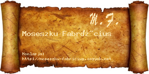 Moseszku Fabrícius névjegykártya